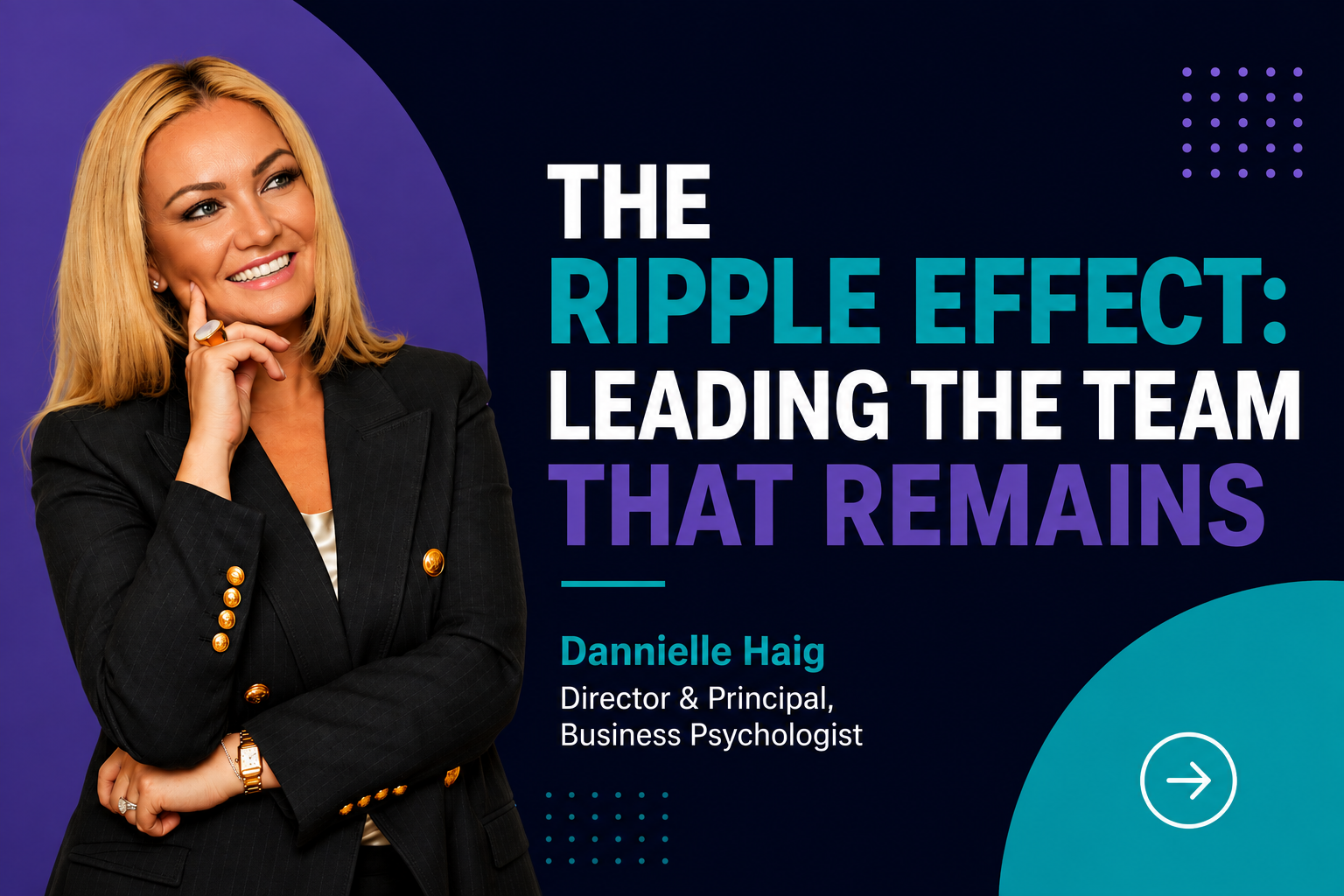 The Ripple Effect: Leading The Team That Remains